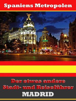 cover image of Madrid--Der etwas andere Stadt- und Reiseführer--Mit Reise--Wörterbuch Deutsch-Spanisch